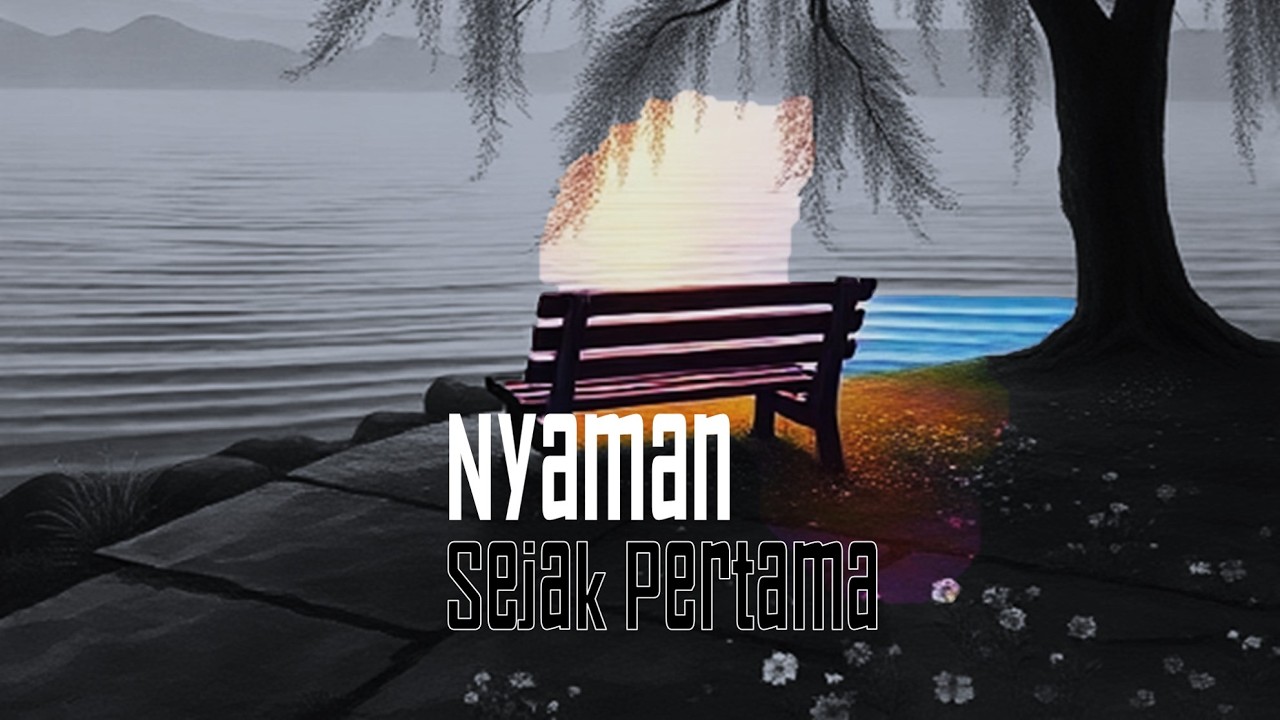 Nyaman Sejak Pertama — Lagu Cinta Tenang R&B Indonesia (Nyaman & Tulus)