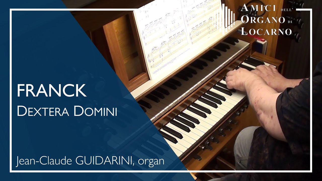 C. Franck: Dextera Domini (Offertoire) - Jean-Claude Guidarini | AOL live 2018