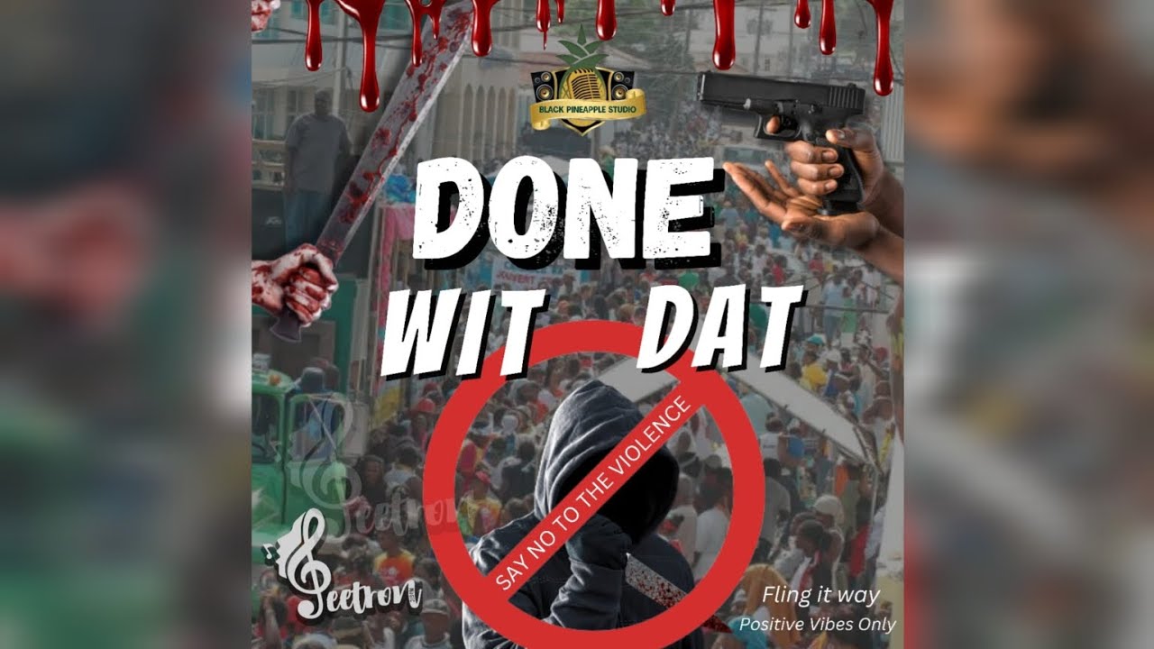 PEETRON - 'Done Wit Dat' [Antigua Carnival 2023] #Soca #SayNototheViolence