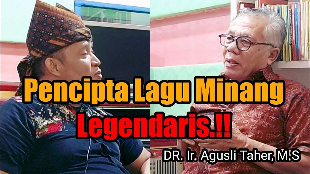 Pencipta Lagu Minang Legendaris‼️- DR. Ir. Agusli Taher, M.S