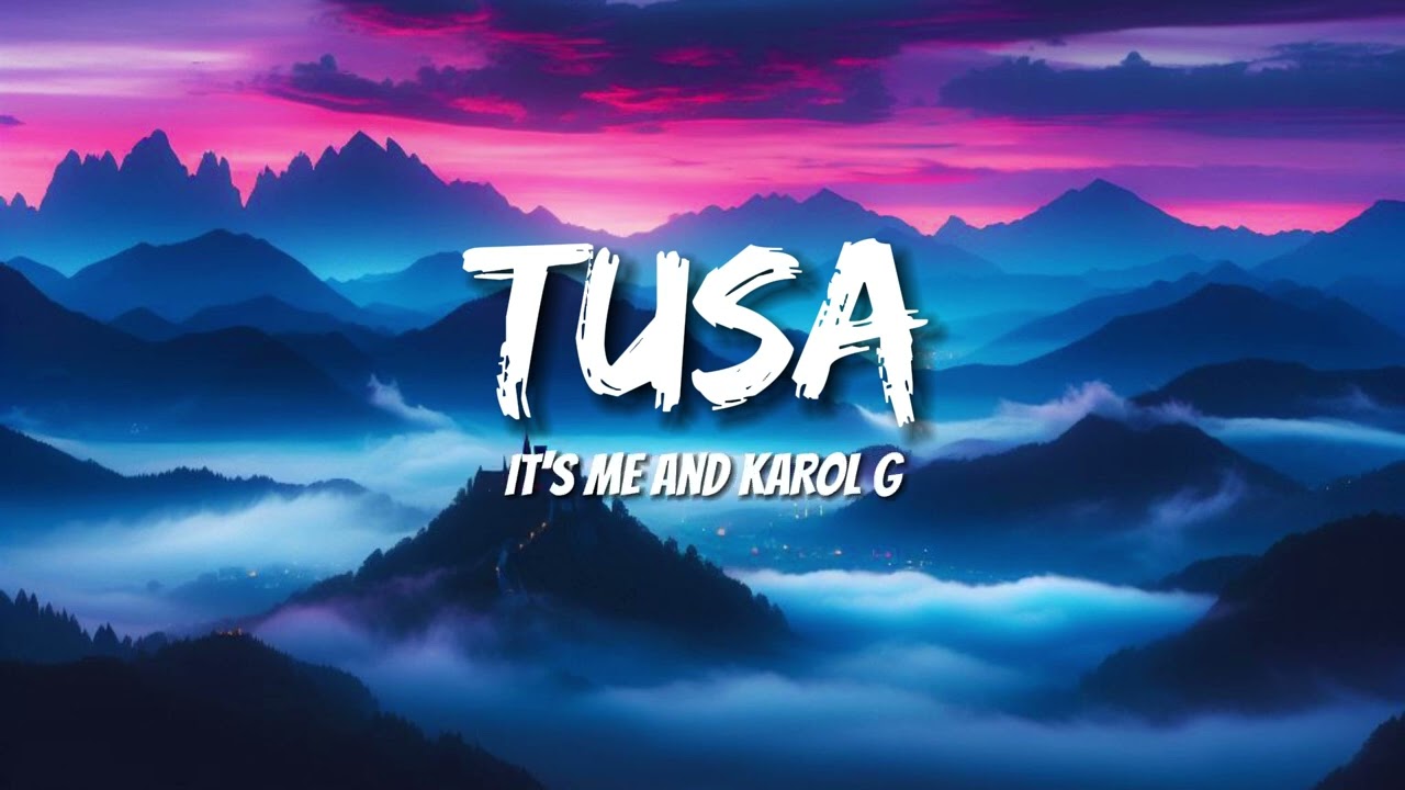 AROL G, Nicki Minaj - Tusa (Lyrics/Letras)