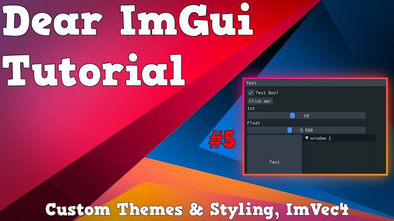 Dear ImGui Tutorials C++ (#5) Custom Themes & Styling