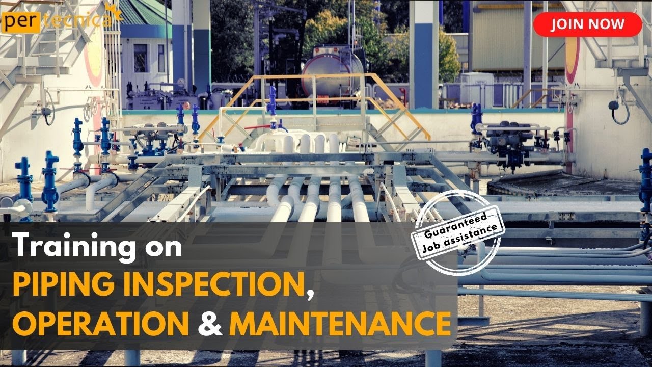 Training on Piping | Piping Inspection, Operation & Maintenance | Piping design | Pipeline Training