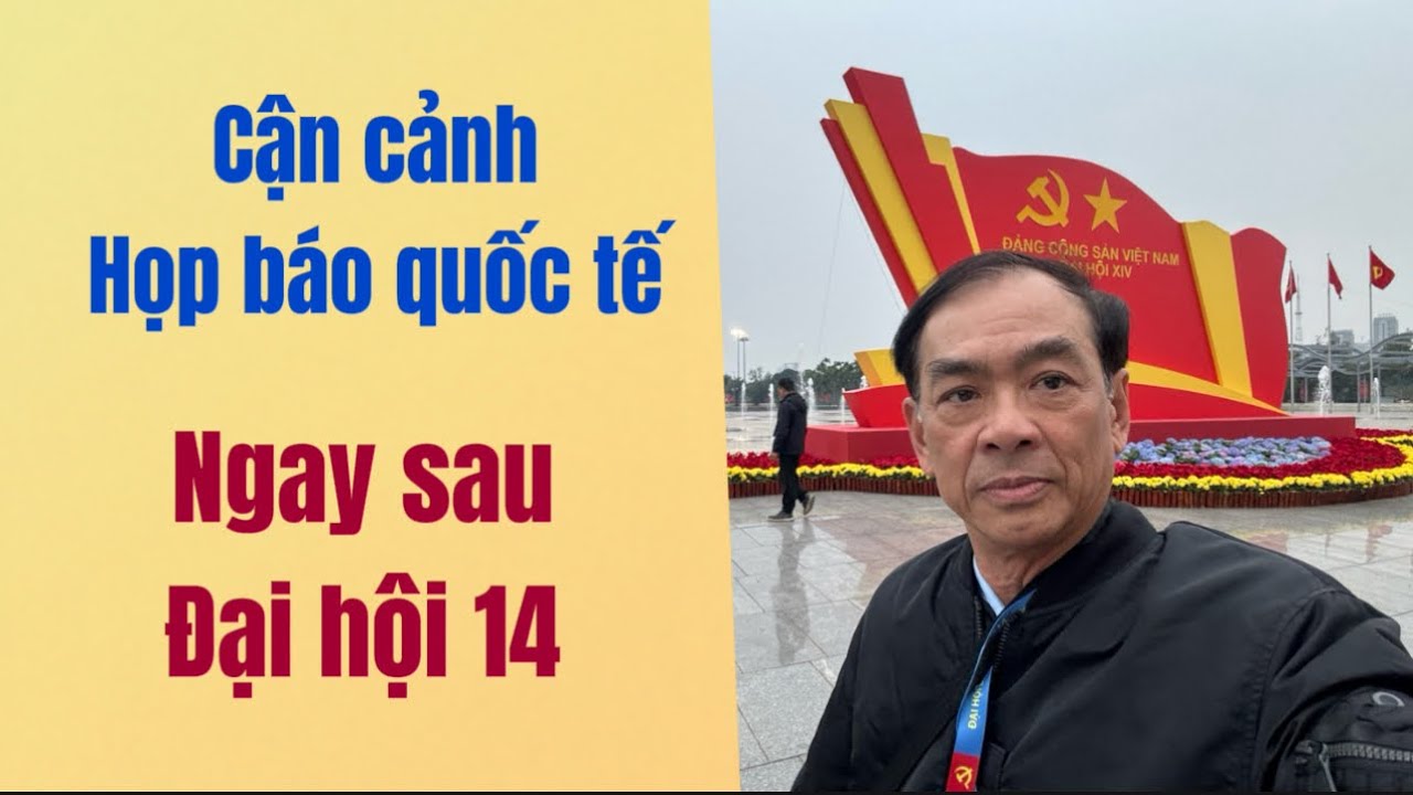 Họp báo quốc tế sau Đại Hội 14: Cận cảnh từ Trung tâm báo chí. 