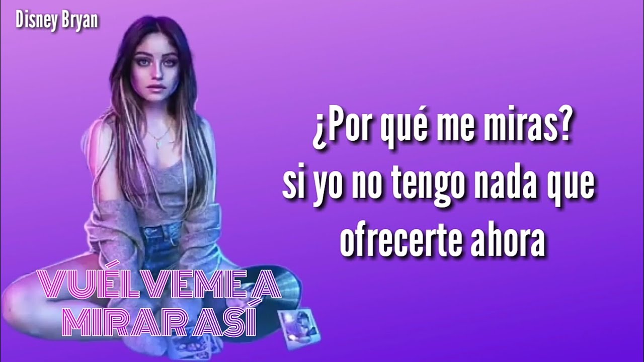 Karol Sevilla | Vuélveme a mirar así | Letra