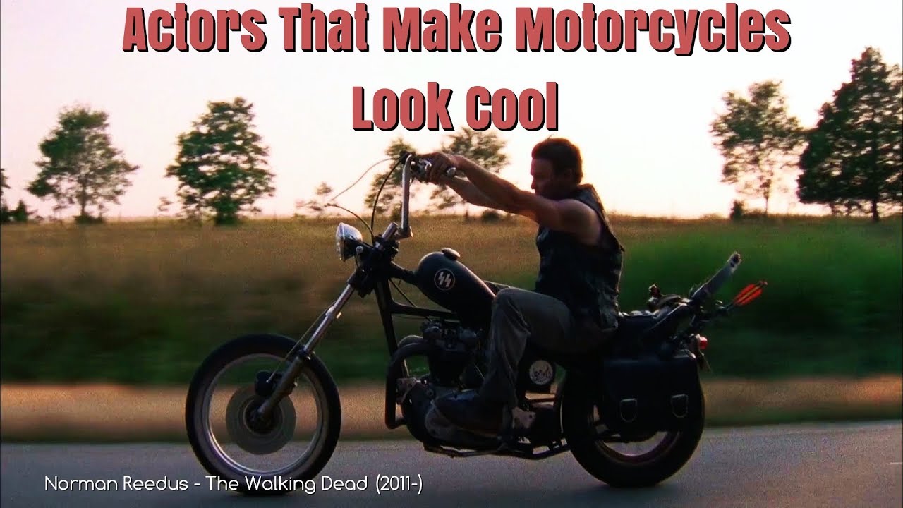 Actors That Make Motorcycles Look Cool - Part 1