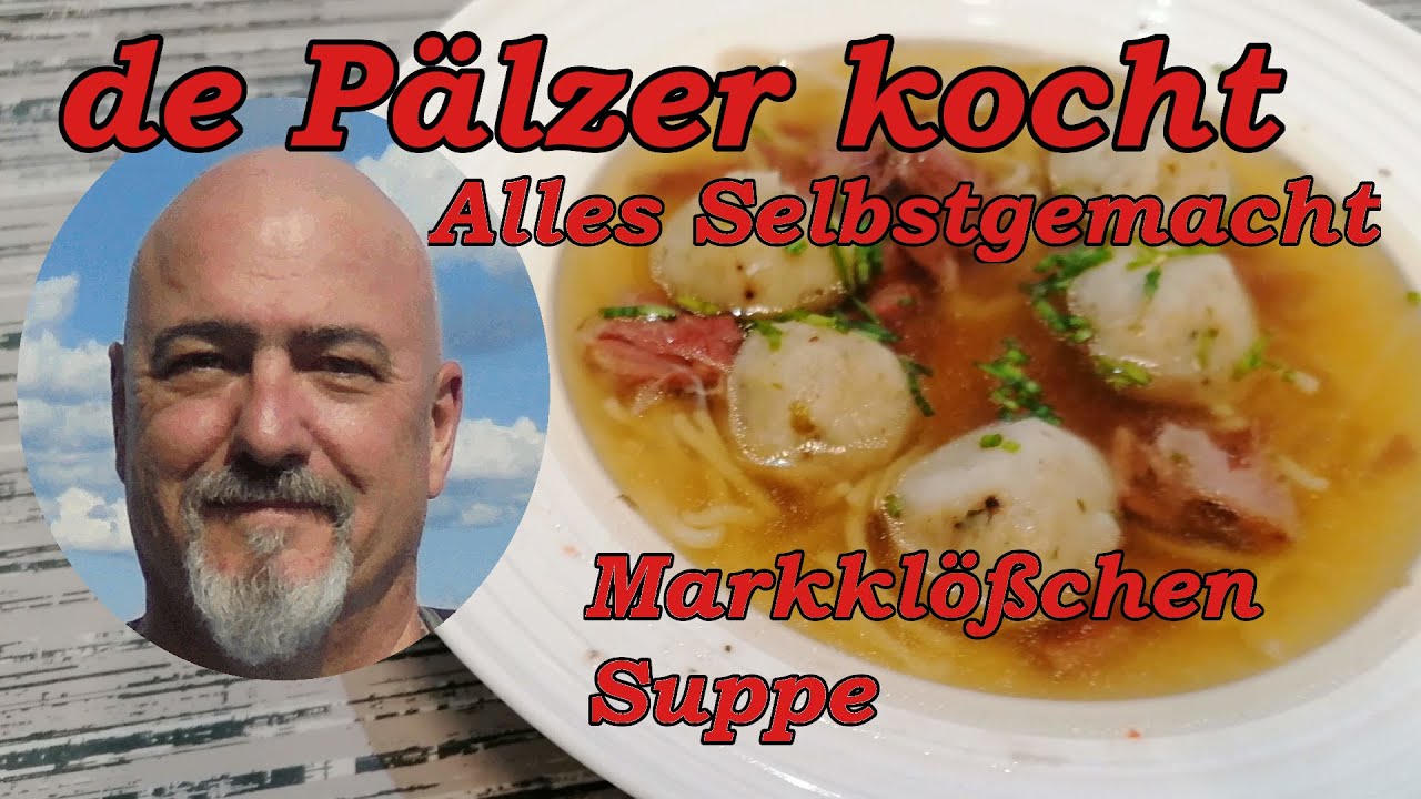 Markklößchensuppe - Alles Selbstgemacht.