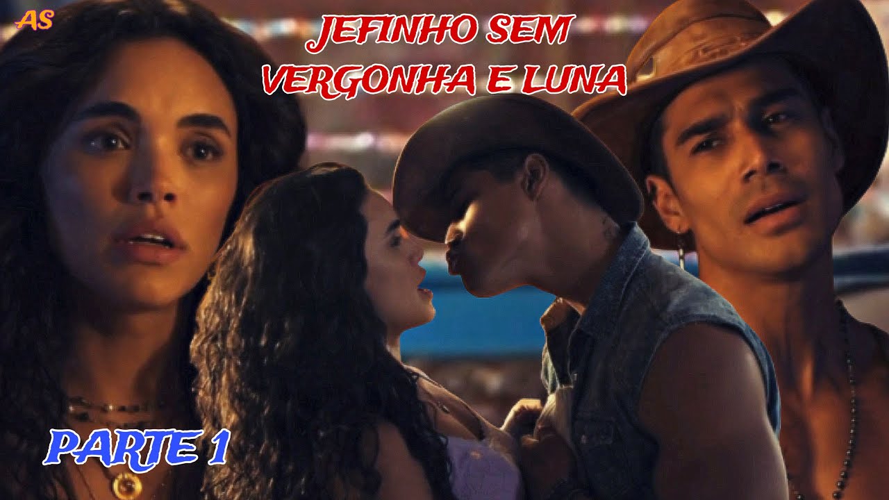 A HISTÓRIA DE JEFINHO SEM VERGONHA E LUNA - PARTE 1 - ( COMENTADA )