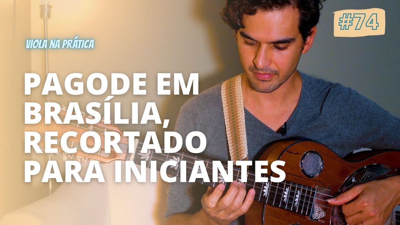 #74 Viola na Prática l Pagode em Brasília, recortado para iniciantes