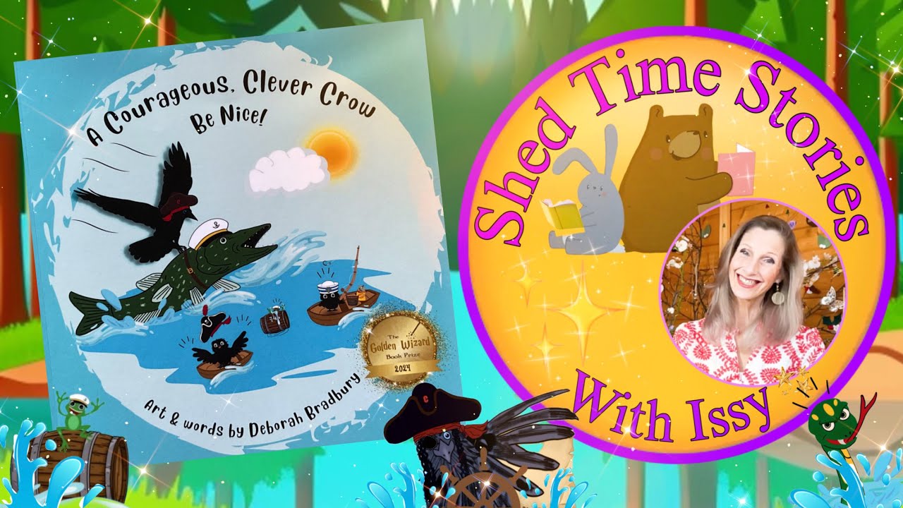 A Courageous, Clever Crow Be Nice! | Shed Time Stories With Issy