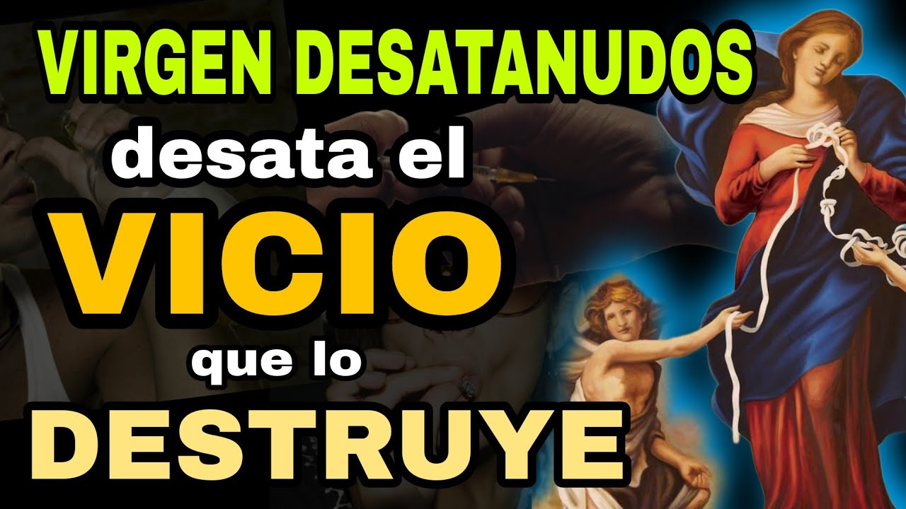 ❤️ORACION por un ALCOHOLICO a la VIRGEN DESATANUDOS | Oracion para dejar el alcohol