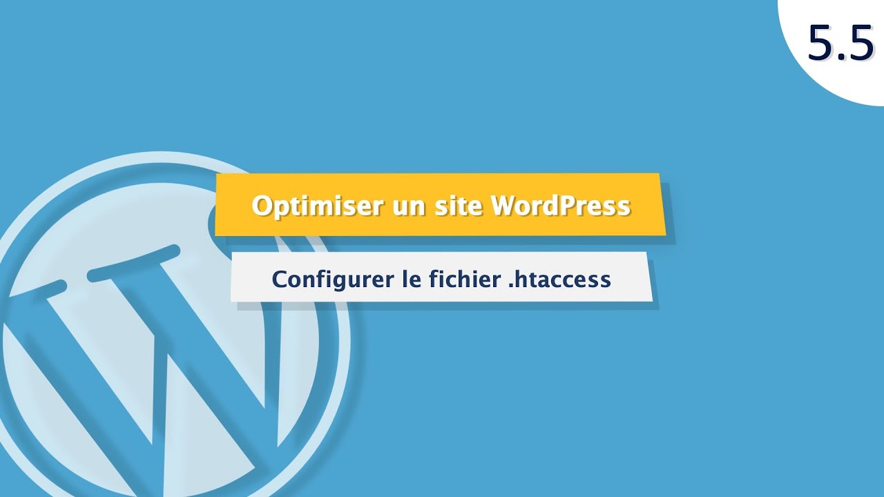 Tutoriel WordPress (5.5) : Optimiser le fichier .htaccess