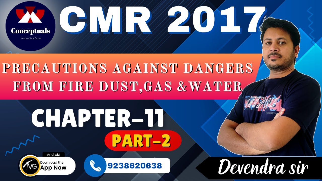 CMR 2017 Precautions Against Dangers From Fire, Dust, Gas And Water || Part 2 || Chapter 11 ||