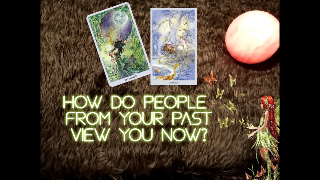 Pick A Card: How do people from your past view you now?🔍😎🤩😮🤑🔎