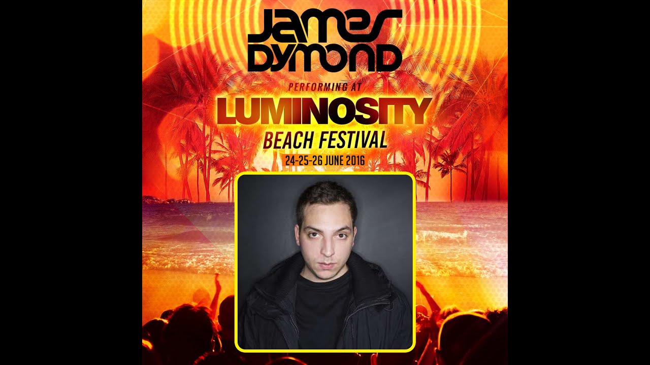 James Dymond [FULL SET] @ Luminosity Beach Festival 26-06-2016