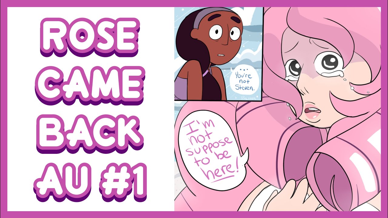 ROSE CAME BACK AU #1 | Steven Universe