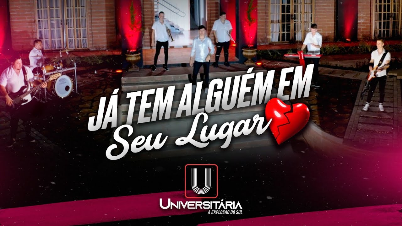 💔 JÁ TEM ALGUÉM EM SEU LUGAR – BANDA UNIVERSITÁRIA