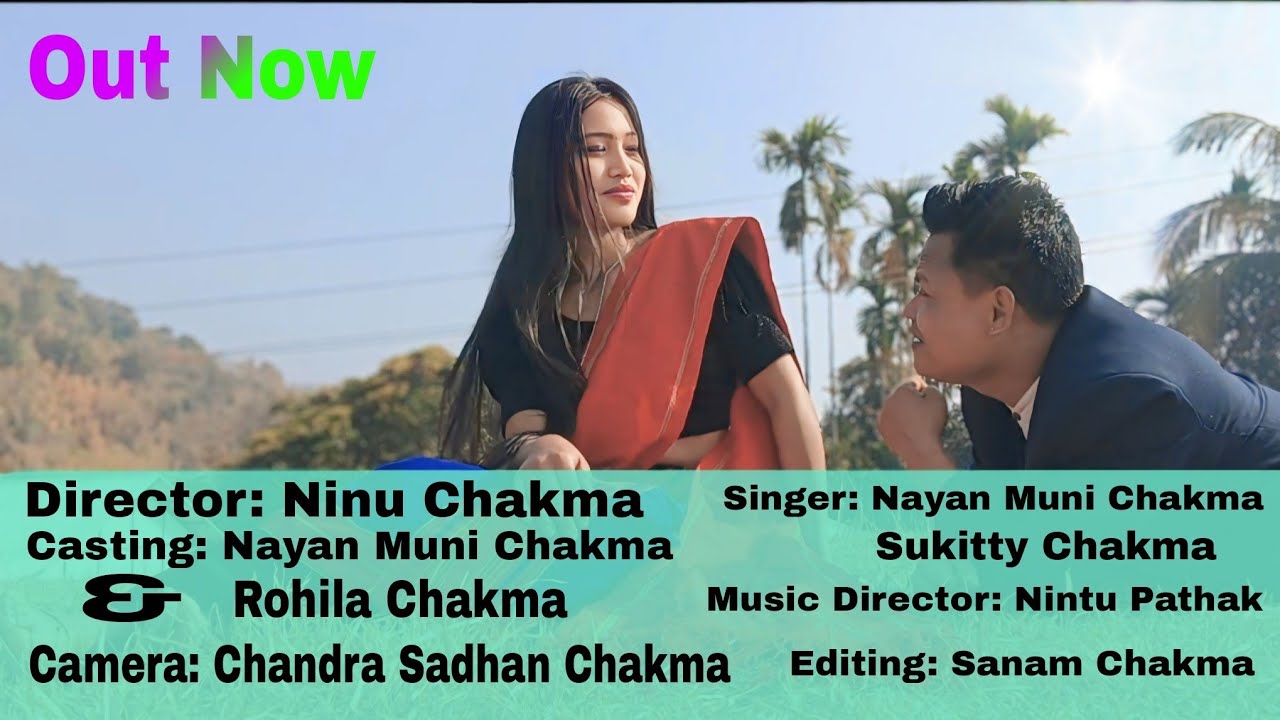 NITTHO TAWSIDU EBARHOY // NEW CHAKMA VIDEO-2025 // NAYAN MUNI CHAKMA & ROHILA CHAKMA //