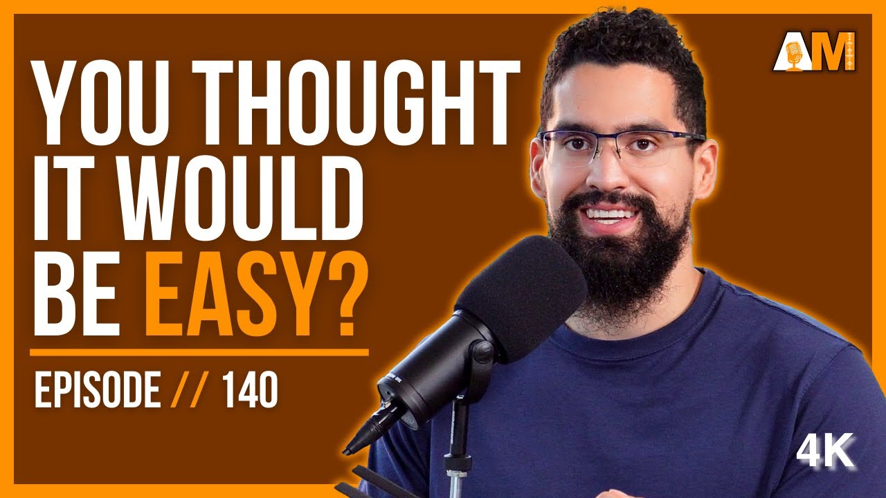 There’s The Easy Way & The Hard Way | The AM Club Podcast E140