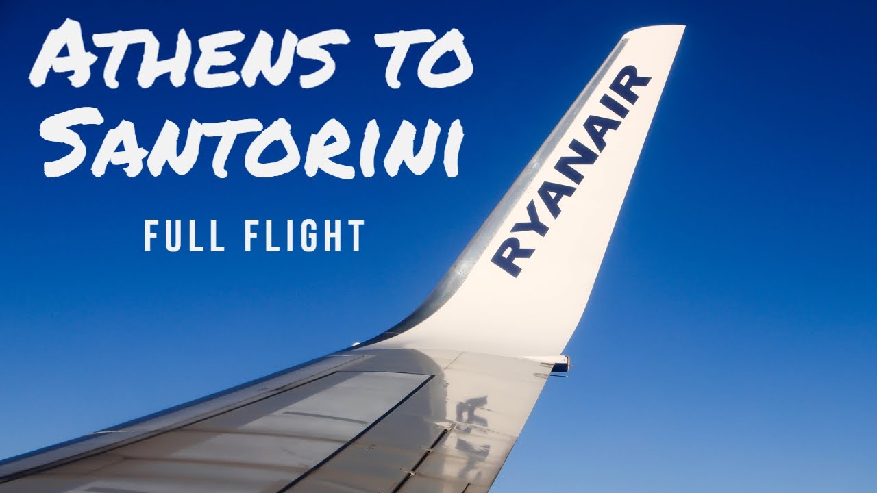 Full Flight – Athens to Santorini – RYANAIR Boeing 737-800