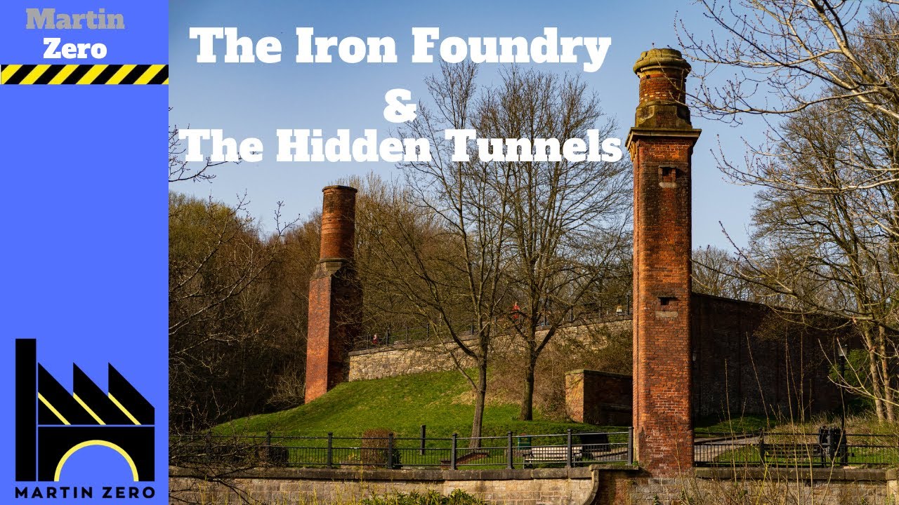 The Iron Foundry and the Tram road tunnels