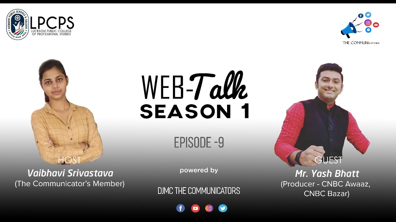 Web Talk Season 1 Episode 9 with Mr. Yash Bhatt (Producer - CNBC Awaaz, CNBC Bazar)