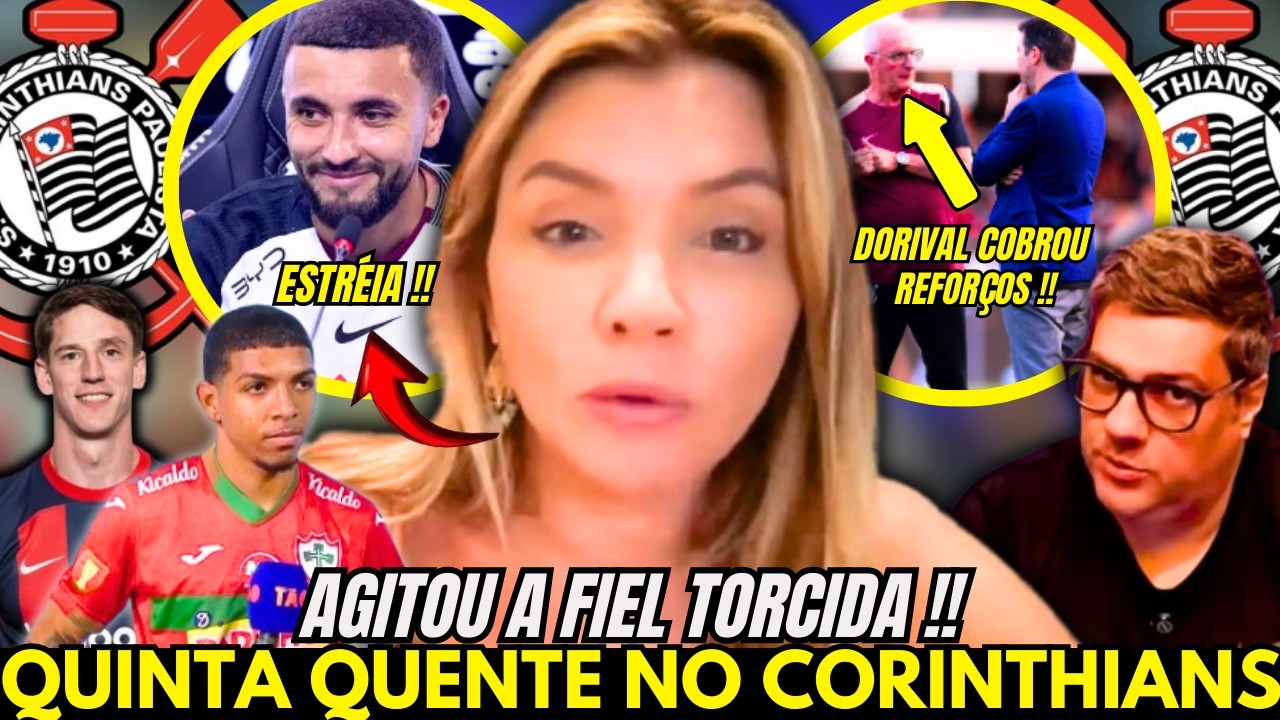 🚨MARILIA RUIZ TRAZ AS PRINCIPAIS NOTÍCIAS DO CORINTHIANS !! DIA MOVIMENTADO NO CORINTHIANS