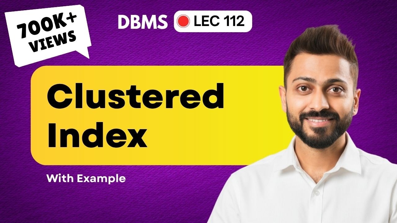 Lec-98: Clustered Index in Database with Example