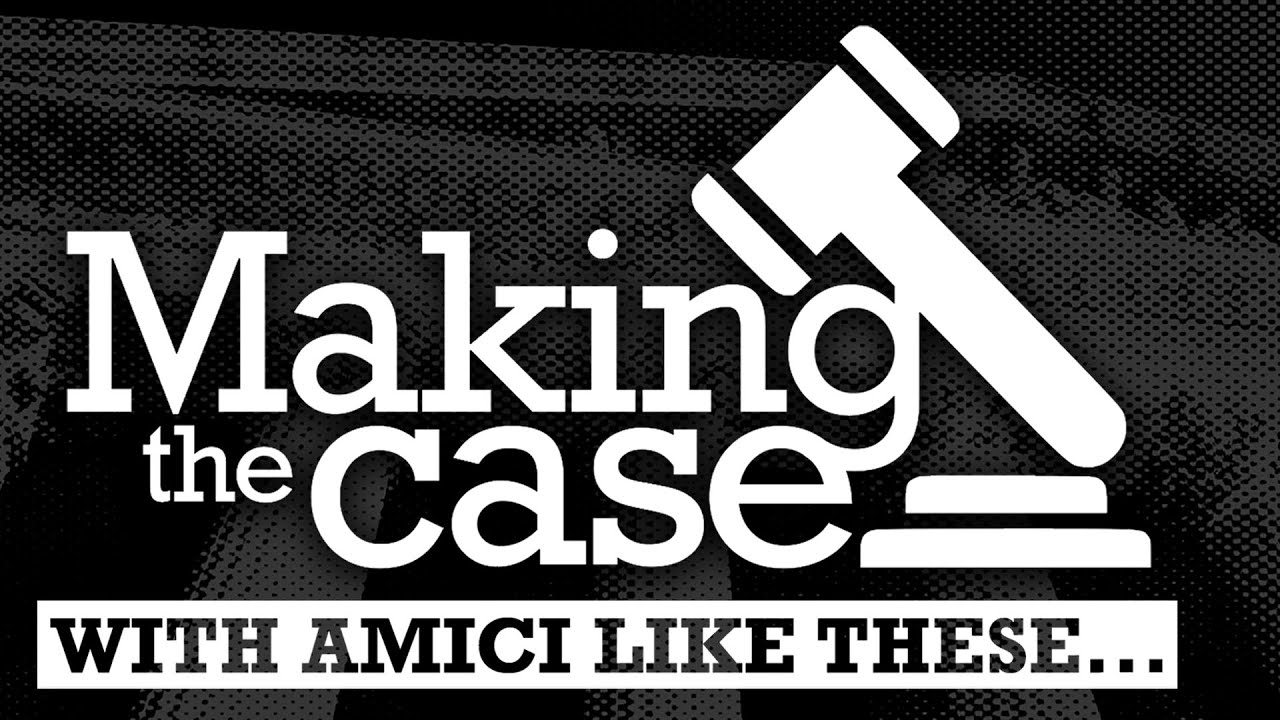 Making the Case with Sheldon Whitehouse: With Amici Like These…