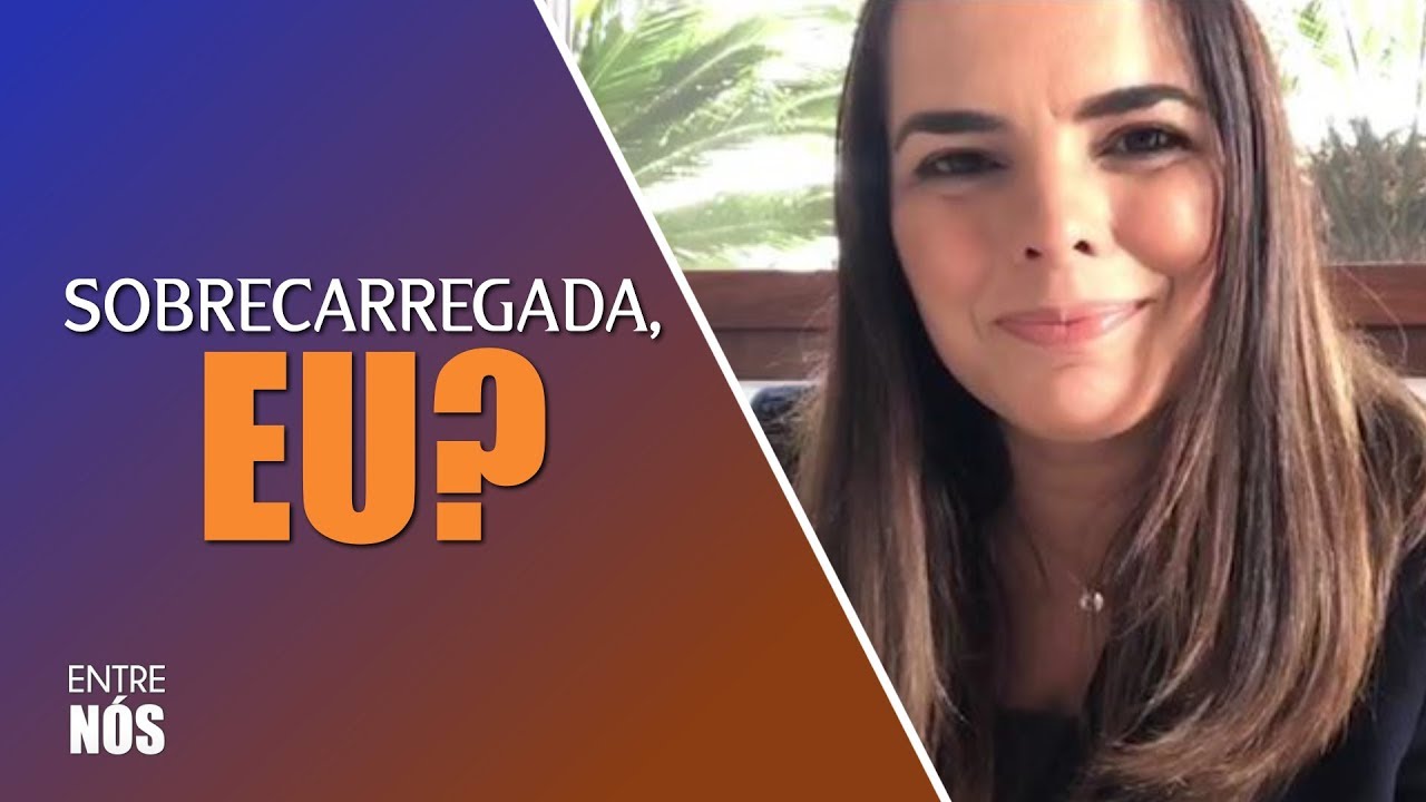 SOBRECARREGADA, eu? / Nanda Bezerra