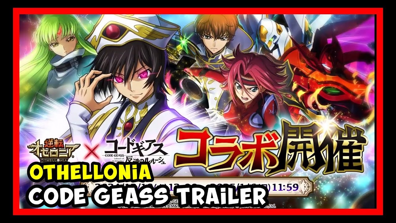 Othellonia x Code Geass [ 逆転オセロニア x コードギアス反逆のルルーシュ] (Mobile) Collab Trailer