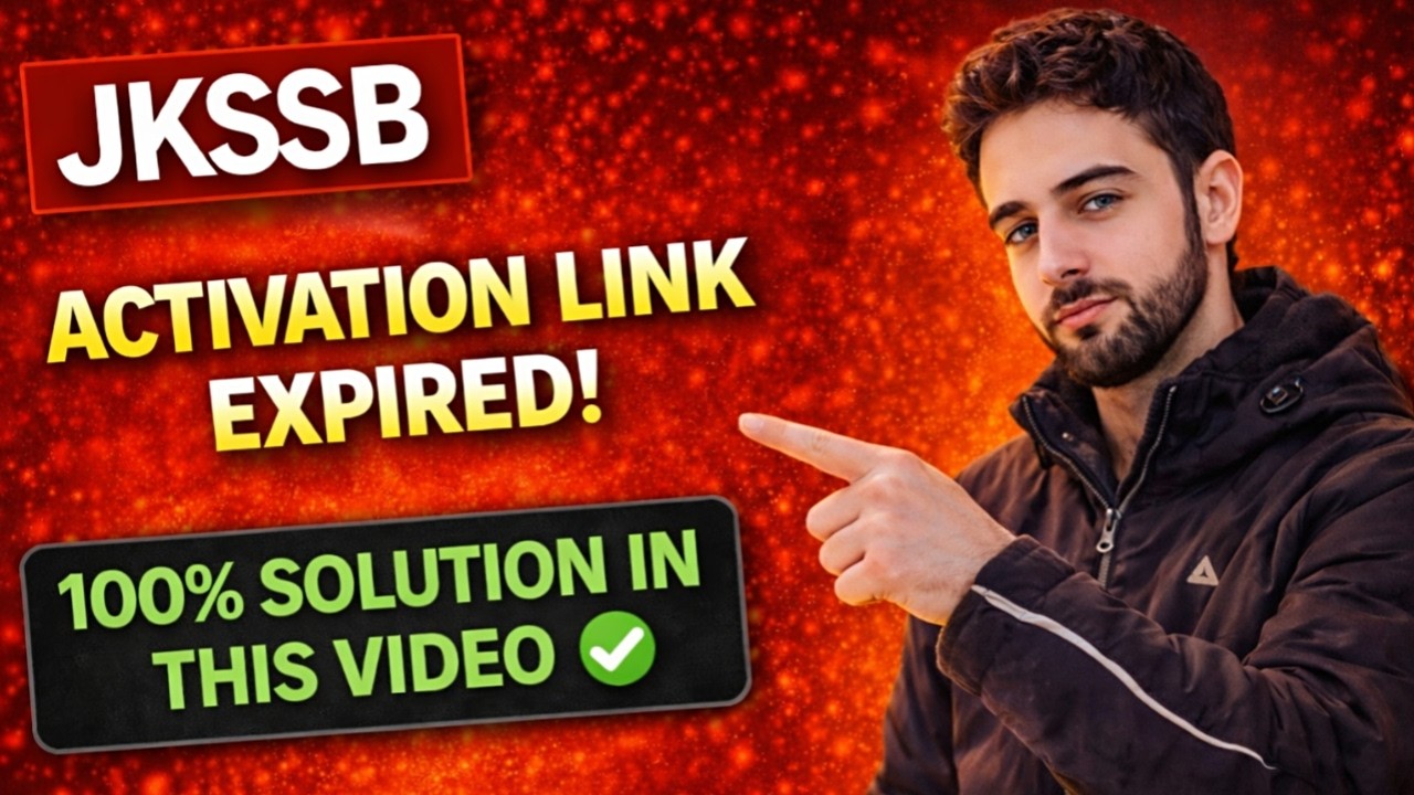 JKSSB Activation Link Expired Problem! 100% Working Method (Step-by-Step Guide) ✅