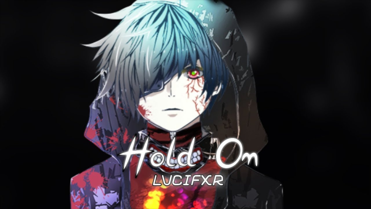 【Nightcore】Hold On [LVCIFXR]