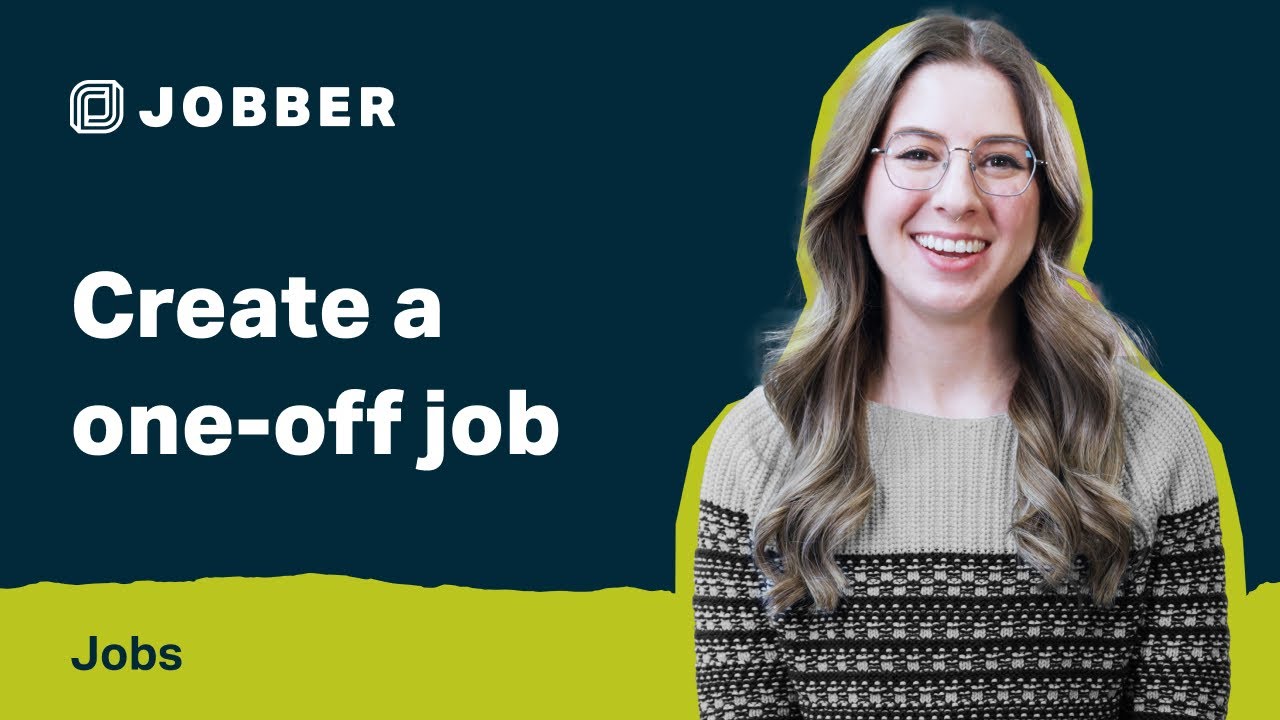 Create a One-Off Job with Jobber | Jobs