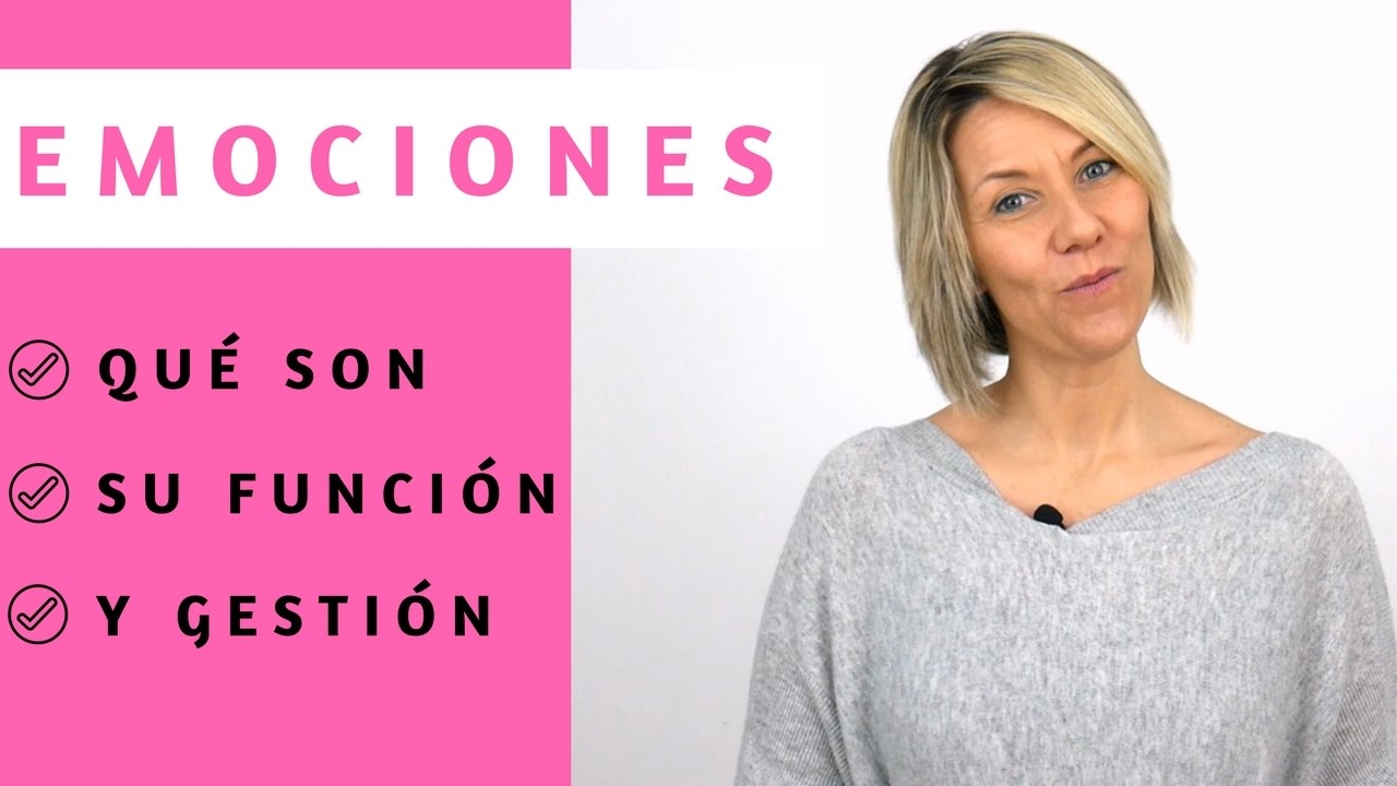 Qué son las emociones | Su función y su gestión con Inteligencia Emocional