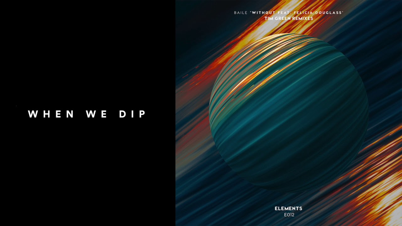 Premiere: BAILE, Felicia Douglass - Without (Tim Green Remix) [Elements]