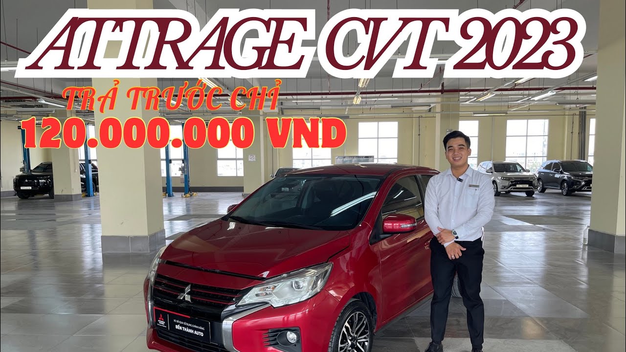 Chỉ bằng giá 1 con xe tay ga, sở hữu ngay ô tô nhập Thái | Attrage CVT 2023 #xecuchinhhang #Attrage 