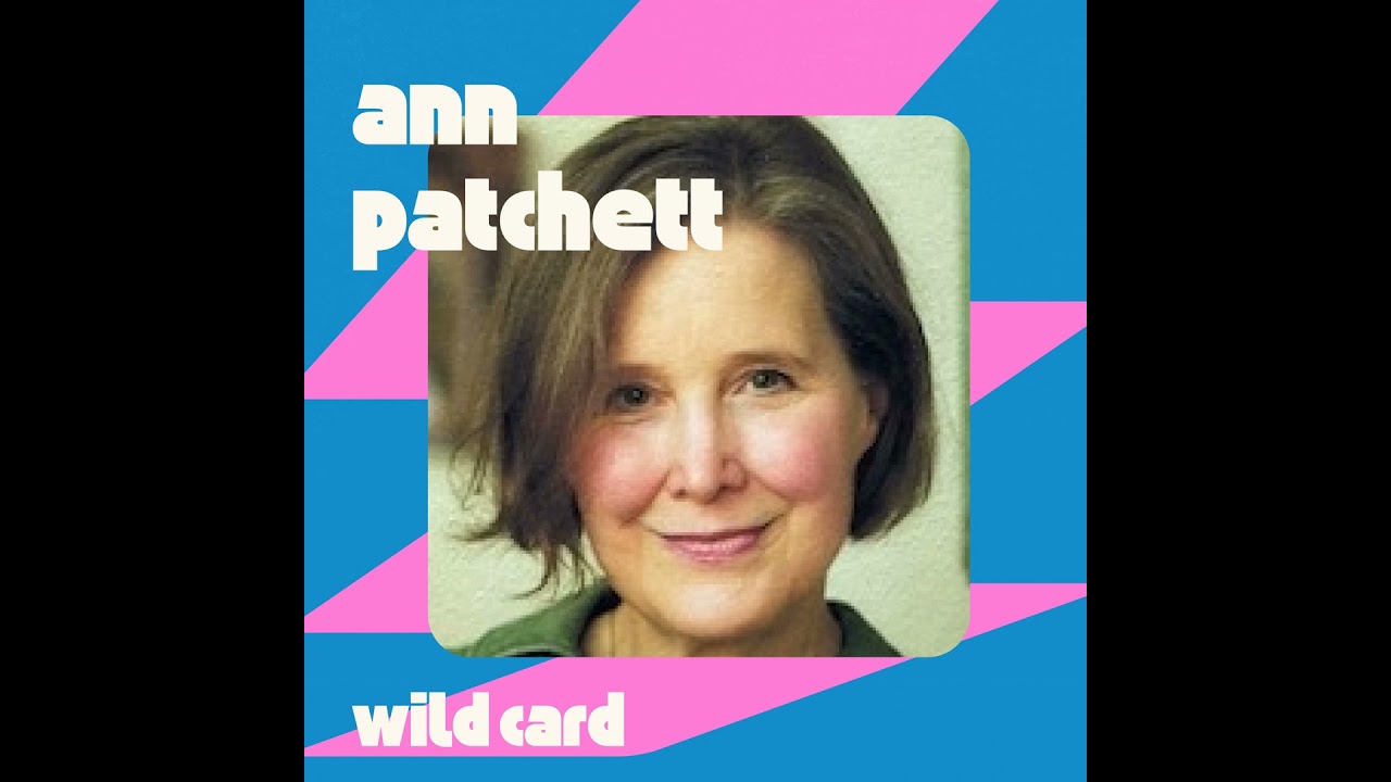 Ann Patchett wants to be wrong | Wild Card with Rachel Martin
