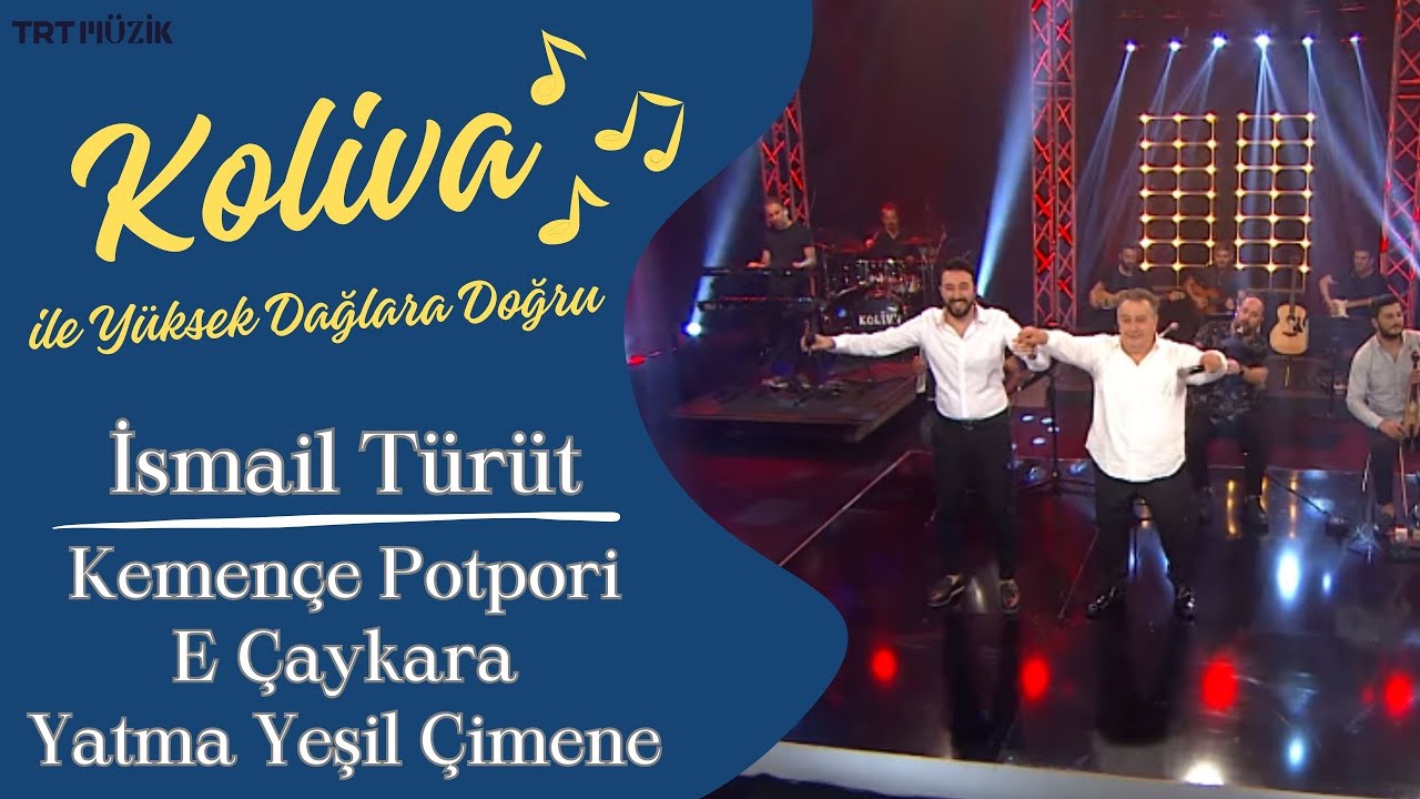 İsmail Türüt & Koliva Düeti | Kemençe Potpori - E Çaykara - Yatma Yeşil Çimene #CanlıPerformans🎤
