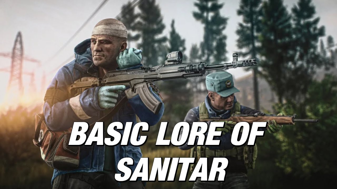 Basic Lore of Sanitar  - The Bosses of Tarkov