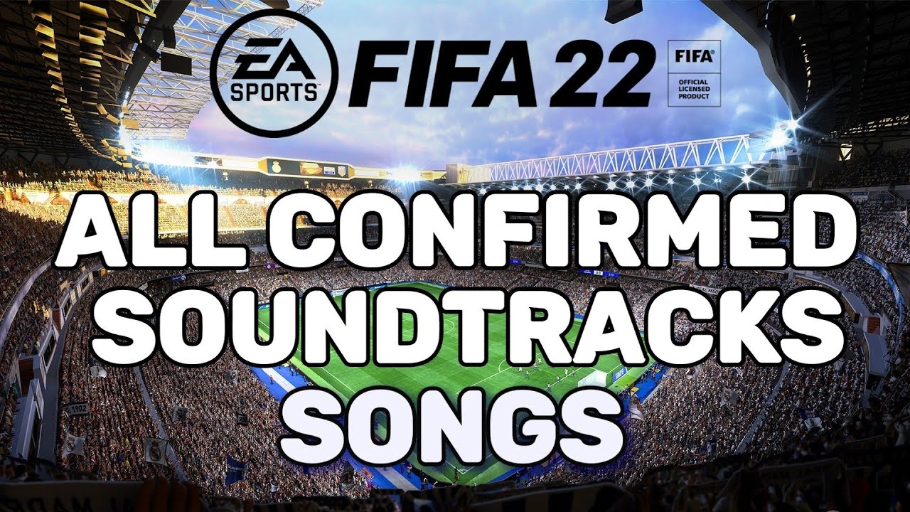 All confirmed FIFA 22 Songs so far | FIFA 22 Soundtrack | All confirmed Songs in FIFA 22 Soundtrack