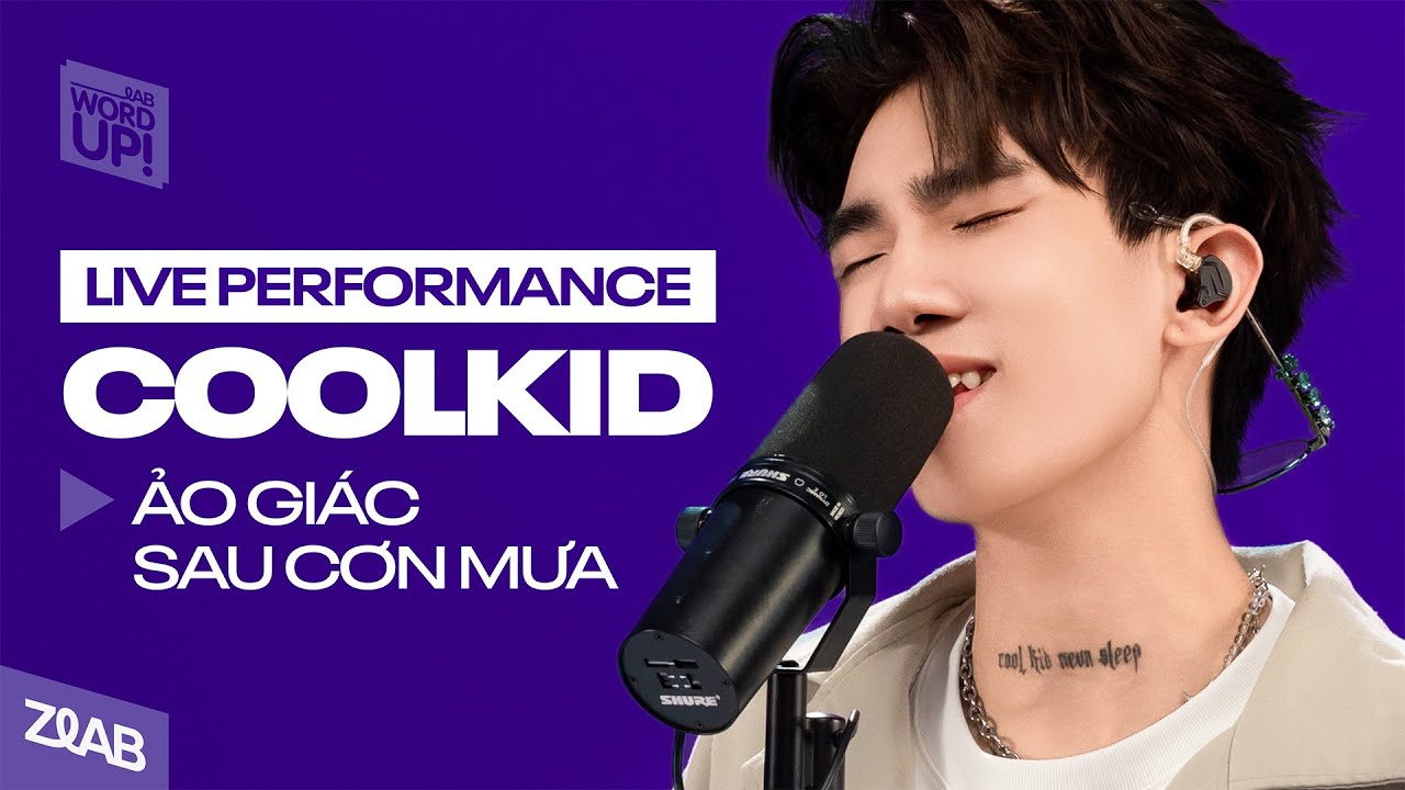 COOLKID - &lsquo;Ảo Gi&aacute;c&rsquo; & &lsquo;Sau Cơn Mưa&rsquo; | Live at LAB WordUp! | ZLAB