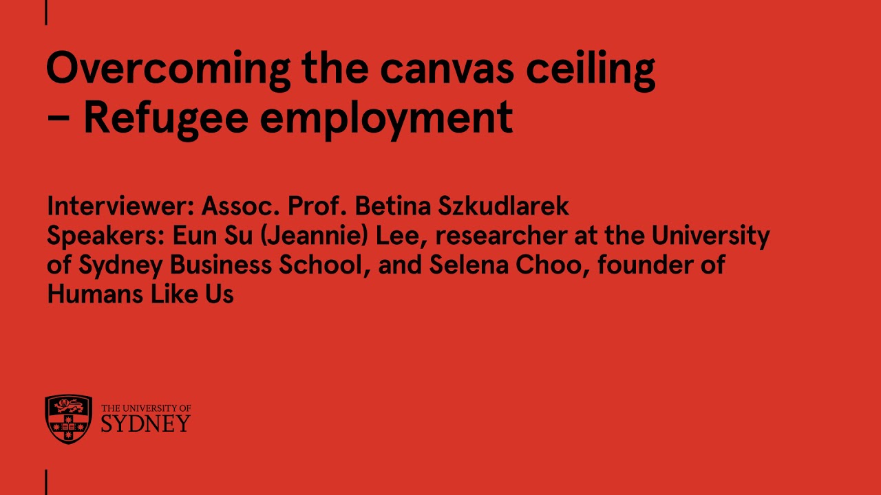 [Podcast] Overcoming the canvas ceiling – Refugee employment