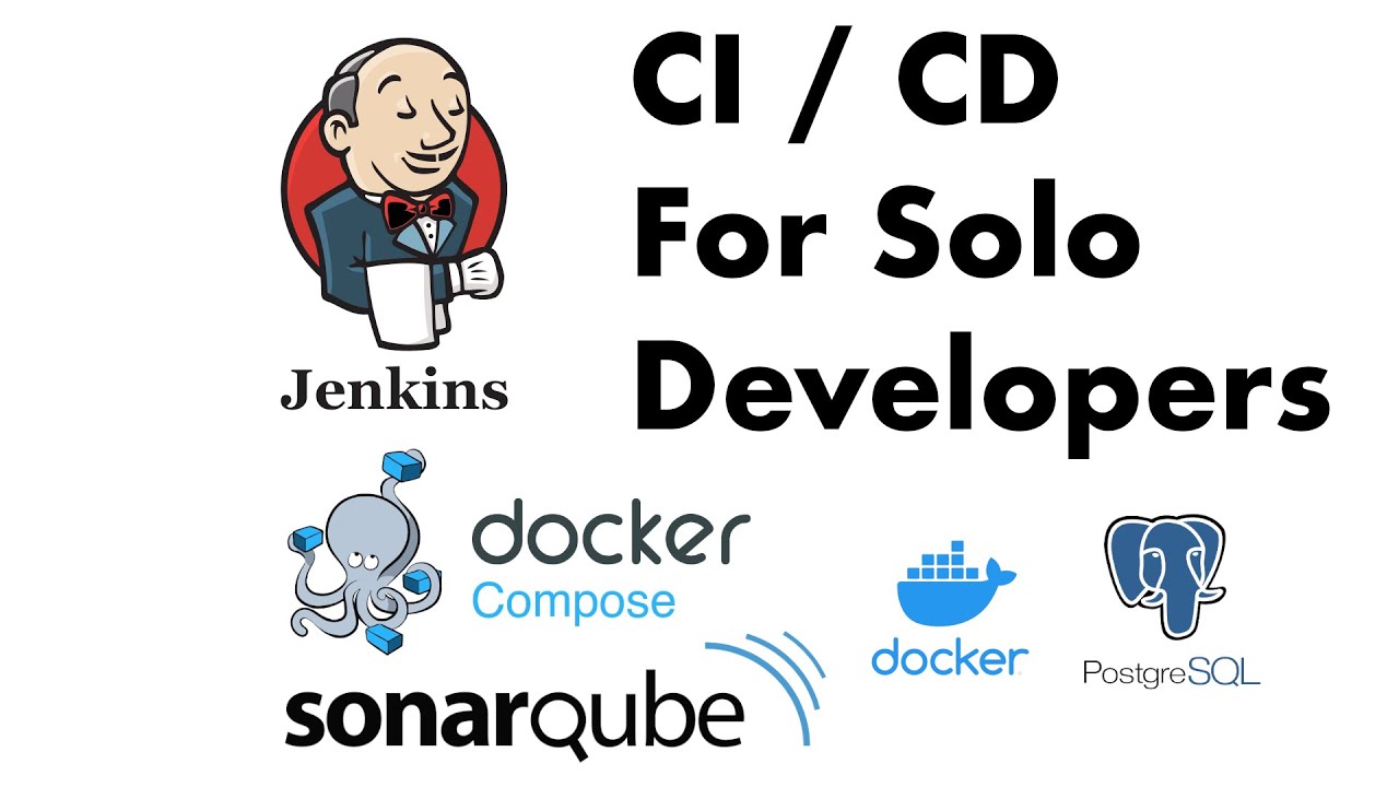 CI / CD for Solo Developers | docker-compose + Jenkins + Sonarqube + PostgreSql