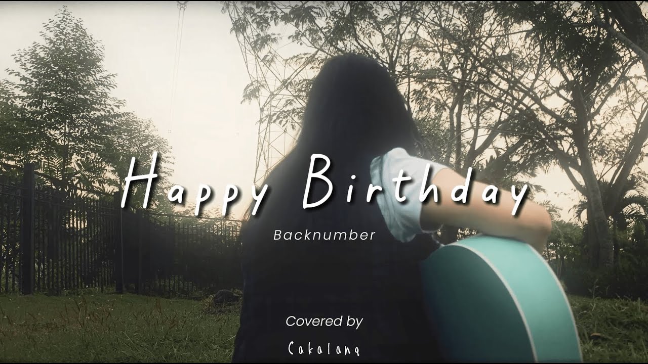 【 Si Anas / Cakalanq】Happy Birthday - Backnumber (Acoustic Cover)