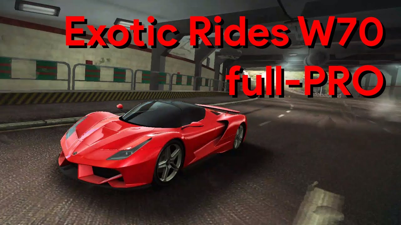 Asphalt 8 | Exotic Rides W70 full-PRO (Fully upgraded)