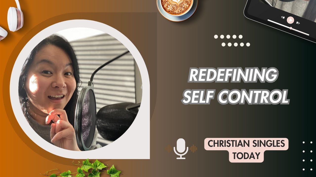 Self-Control as Freedom: Redefining Discipline in Christ #christianrelationships #christiansingles