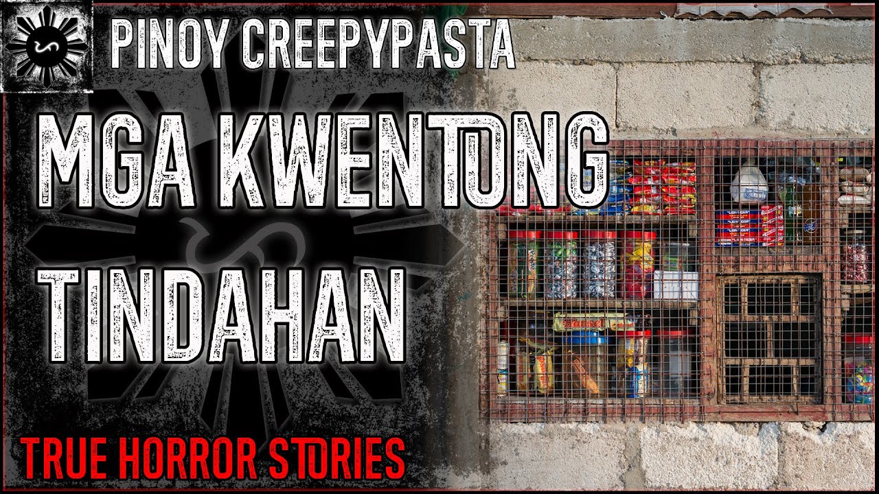 Mga Kwentong Tindahan | Tagalog Stories | Pinoy Creepypasta