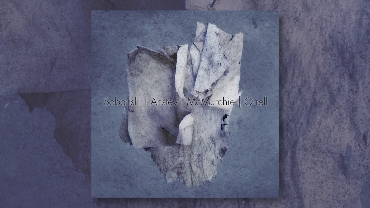 Sobanski / Anstey / McMurchie / Orrell / No Gravity / Texturologie / Jazz