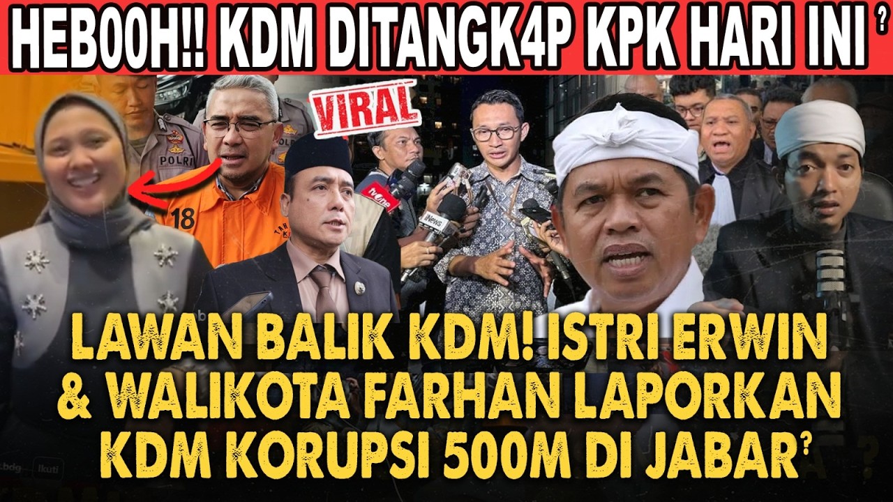 PARAAHH KDM!! KANG DEDI MULYADI IKUT KORUPSI BARENG FARHAN DAN ERWIN DI JABAR?!